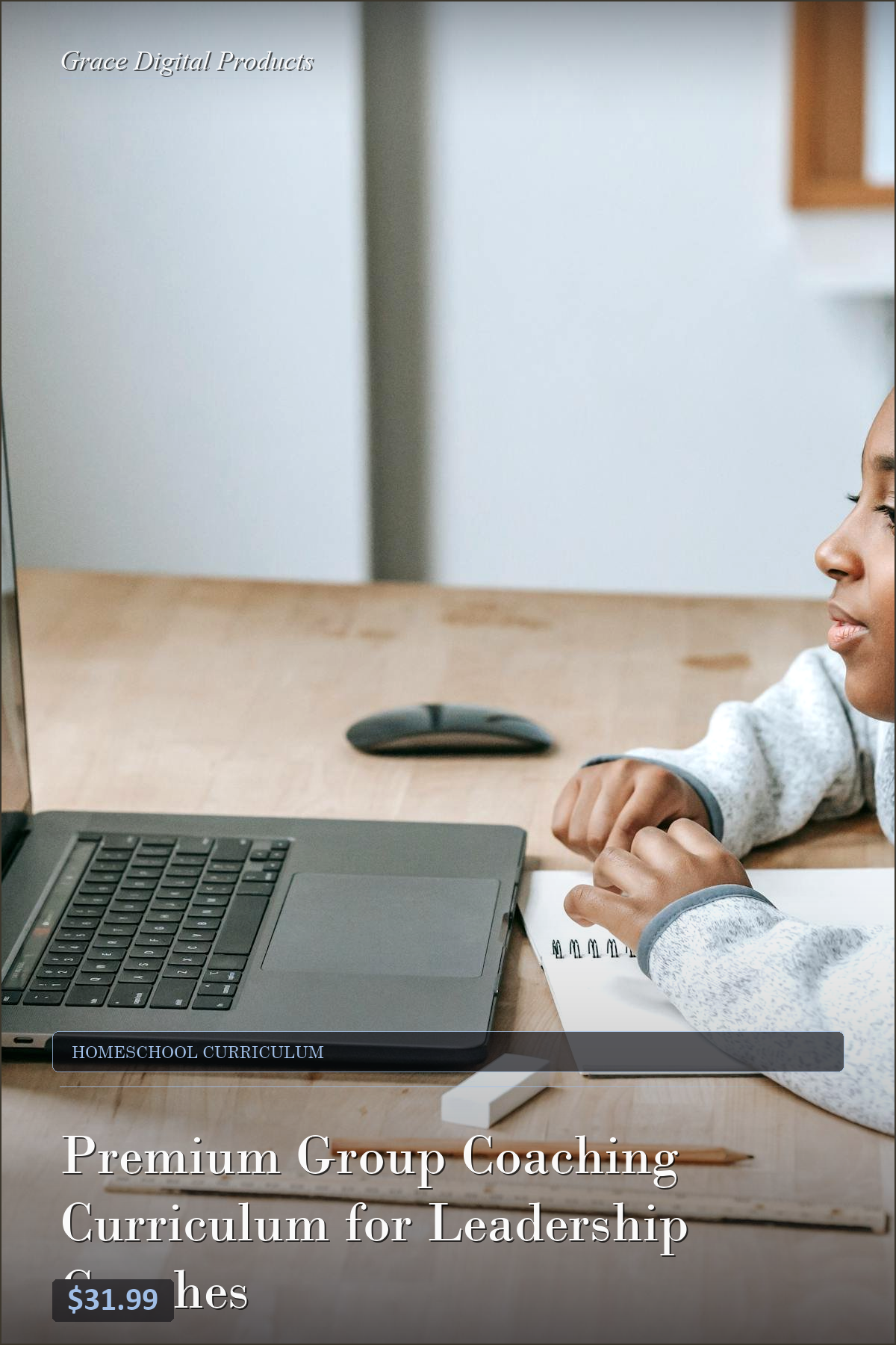 Premium Group Coaching Curriculum for Leadership Coaches — Grace Digital Products | Instant Digital Download